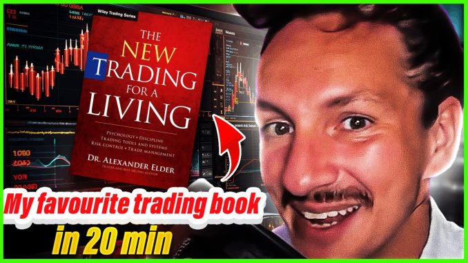 The Reason Your Trading Still Sucks (And It's Not TA!) | My Favourite Book Explained (In 20 Min)